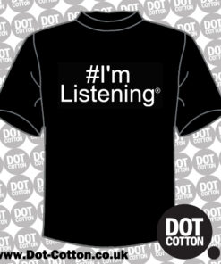 I'm Listening Hashtag T-Shirt