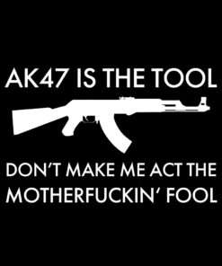 AK47 is the Tool T-shirt