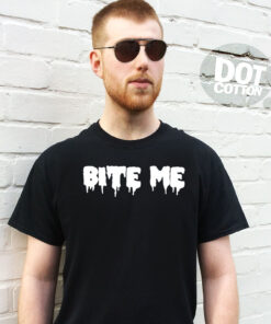 Bite me t-shirt