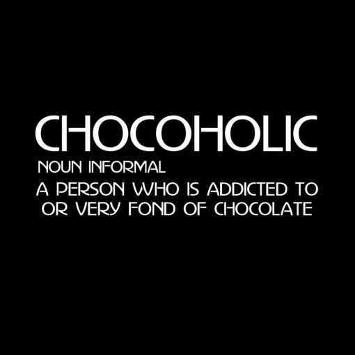 Chocoholic Definition T-Shirt