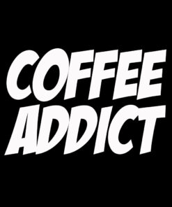 Coffee Addict T-Shirt