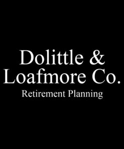 Dolittle & Loafmore Retirement planning T-shirt