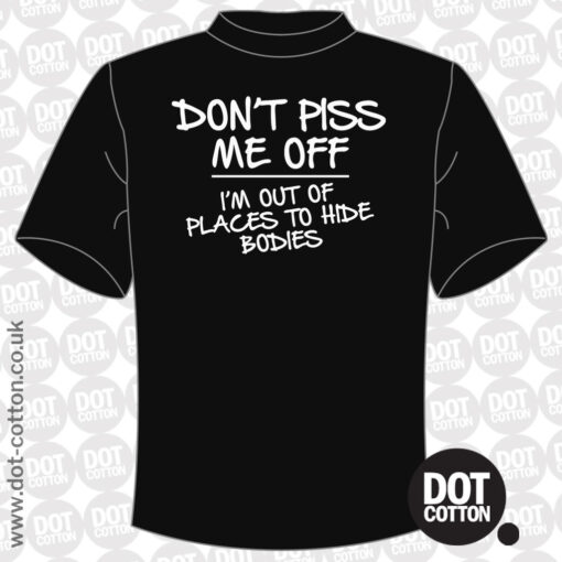 Don’t Piss Me Off T-Shirt