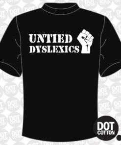 Dyslexics Untie T-shirt