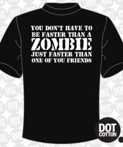 Faster than a Zombie T-shirt