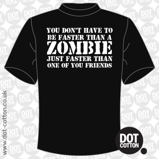 Faster than a Zombie T-shirt