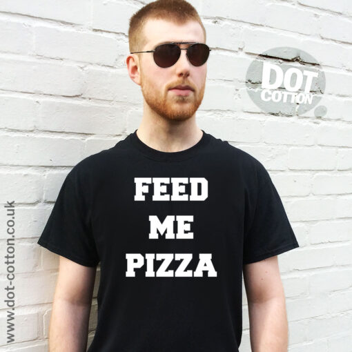 Feed Me Pizza T-Shirt