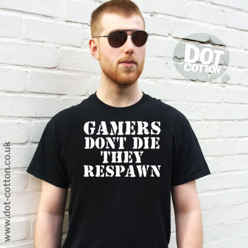 Gamers Dont Die They Respawn T-Shirt