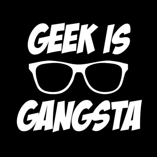 Geek is Gangster t-shirt