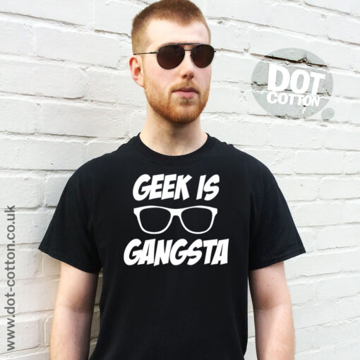 Geek is Gangster t-shirt