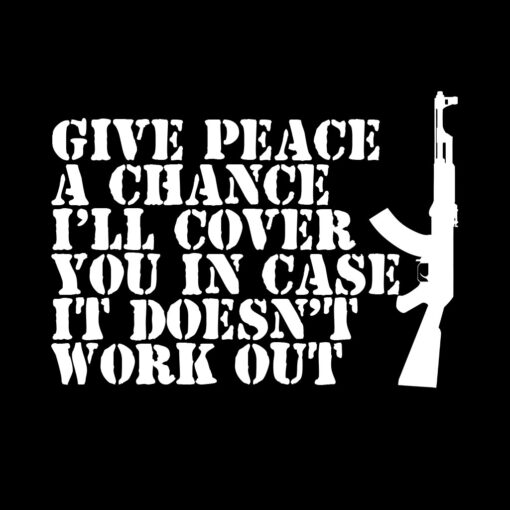 Give Peace a chance I’ll cover you T-Shirt