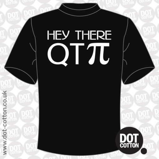 Hey there QT pie t-shirt