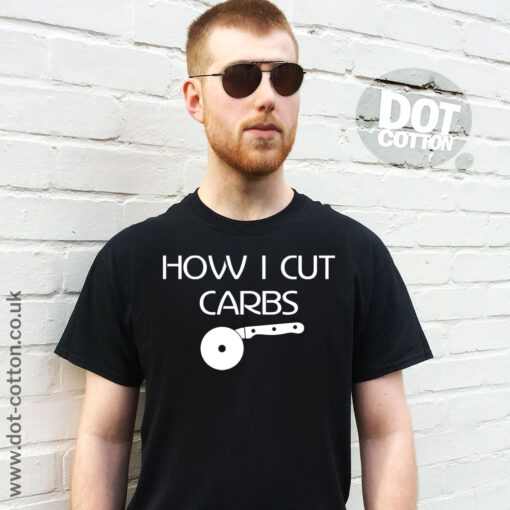 How I cut Carbs T-Shirt