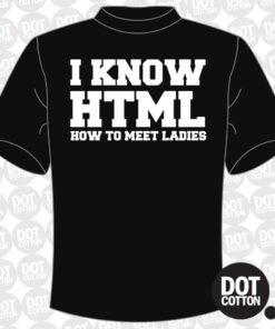 HTML How to Meet Ladies T-Shirt