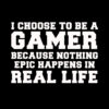 I Choose to be a Gamer T-Shirt