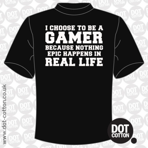 I Choose to be a Gamer T-Shirt