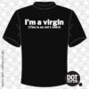 I’m a virgin T-Shirt