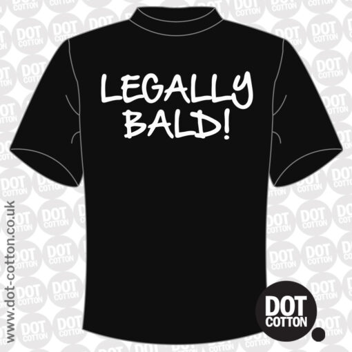 Legally Bald T-shirt