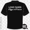 Love Fades Pizza is Forever T-Shirt Design