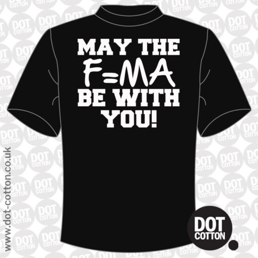 May the Force Be with You T-Shirt