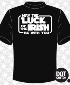 May the Luck of the Irish be With You T-Shirt