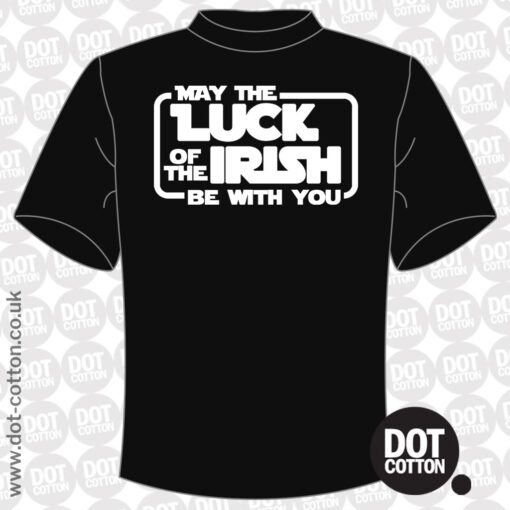 May the Luck of the Irish be With You T-Shirt