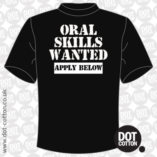 Oral Skills Wanted T-Shirt