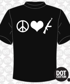 Peace, Love and AK47 T-shirt