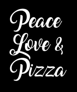 Peace Love and Pizza T-Shirt