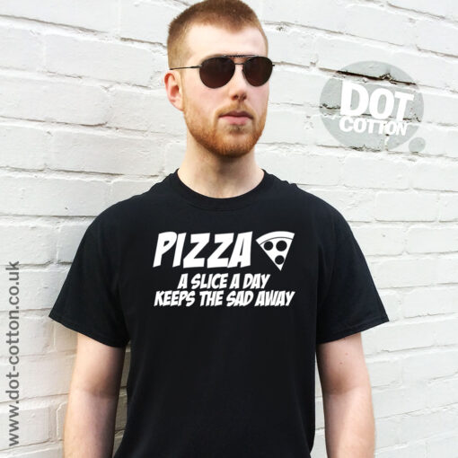 Pizza A Slice a Day Keeps the Sad Away T-Shirt