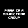 Pizza IS a Major Food Group T-Shirt