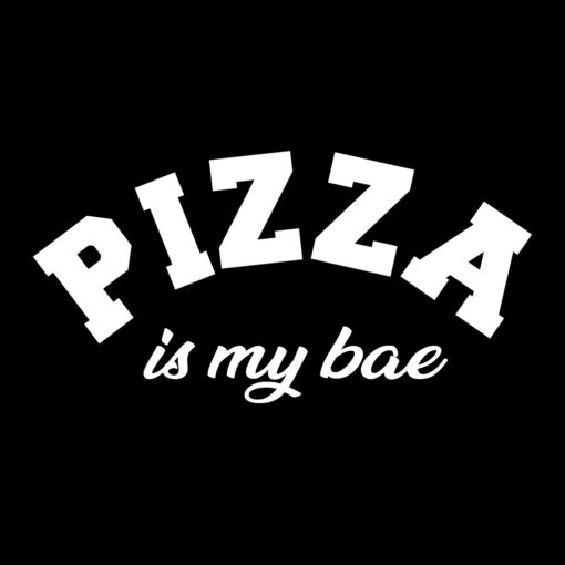 PIZZA is my bae T-Shirt