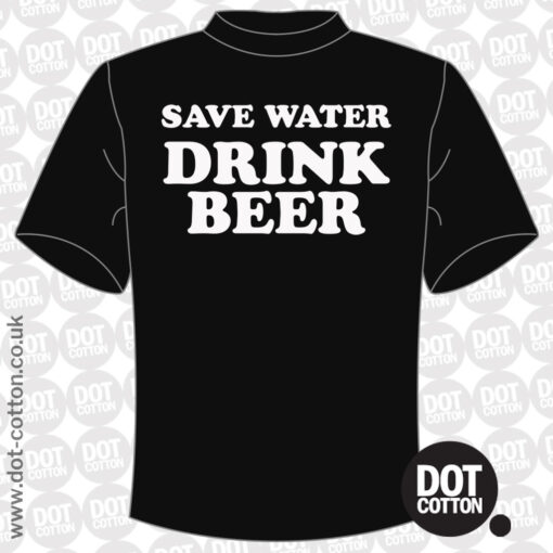 Save Water, Drink Beer T-Shirt