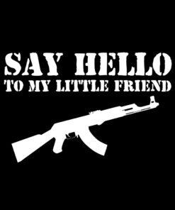 Say hello to my little friend T-Shirt