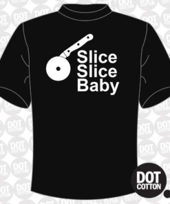 Slice Slice Baby T-Shirt