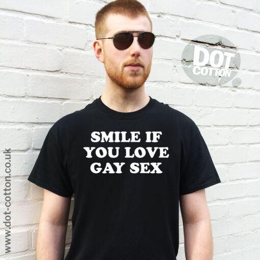 Smile if You Love Gay Sex T-Shirt