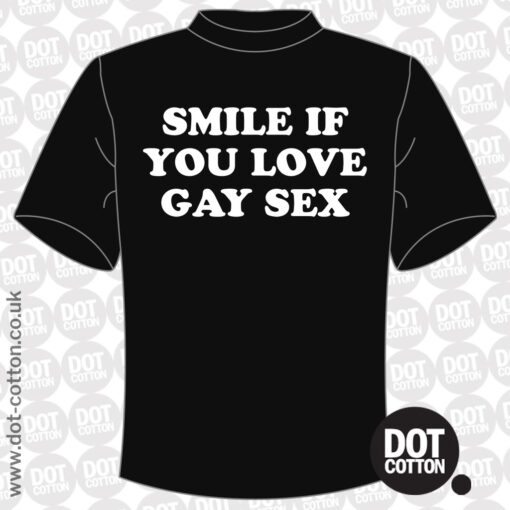 Smile if You Love Gay Sex T-Shirt