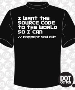 Source Code to the World Comment You Out T-Shirt