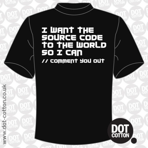 Source Code to the World Comment You Out T-Shirt