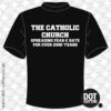 The Catholic Church Spreading Fear T-Shirt