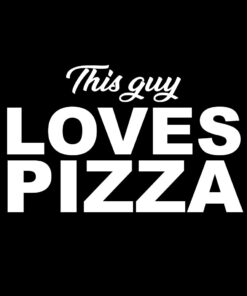 This Guy Loves Pizza T-Shirt