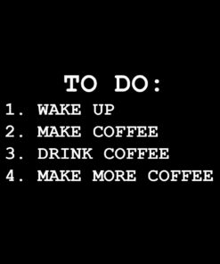 To do Coffee List T-shirt