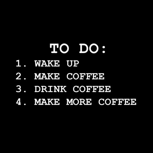 To do Coffee List T-shirt