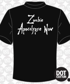 Zombie Apocalypse Now T-shirt