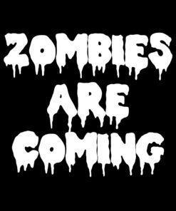 Zombies are coming T-shirt