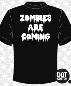 Zombies are coming T-shirt